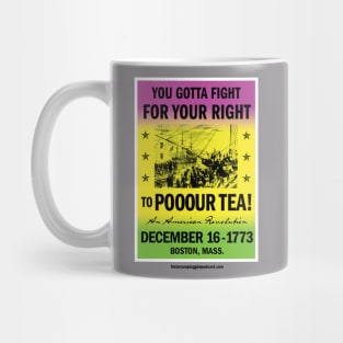 You Gotta Fight... For Your Right.... Mug